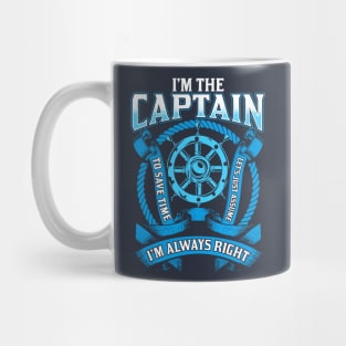 I'm The Captain I'm Always Right Boating Mug